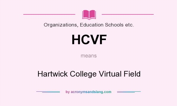 What does HCVF mean? It stands for Hartwick College Virtual Field