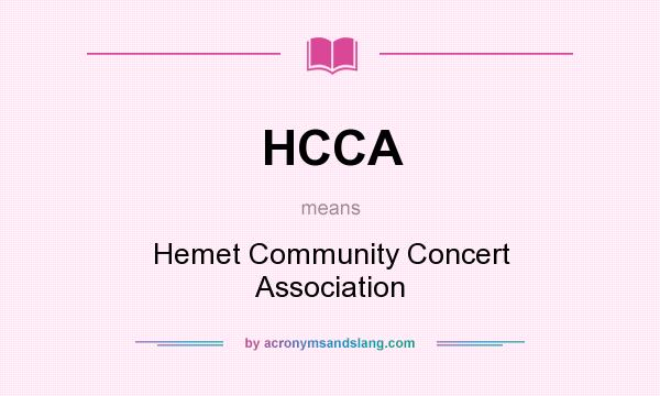 What does HCCA mean? It stands for Hemet Community Concert Association