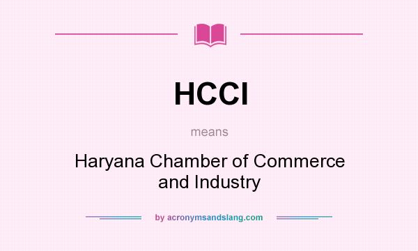 What does HCCI mean? It stands for Haryana Chamber of Commerce and Industry