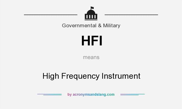 What does HFI mean? It stands for High Frequency Instrument