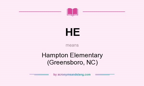 What does HE mean? It stands for Hampton Elementary (Greensboro, NC)