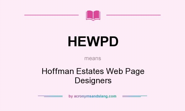 What does HEWPD mean? It stands for Hoffman Estates Web Page Designers
