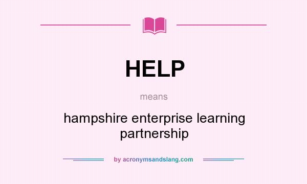 What does HELP mean? It stands for hampshire enterprise learning partnership