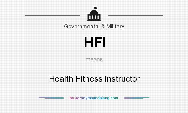 What does HFI mean? It stands for Health Fitness Instructor