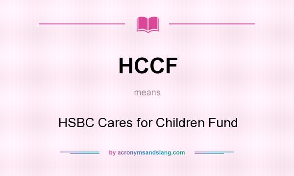 What does HCCF mean? It stands for HSBC Cares for Children Fund