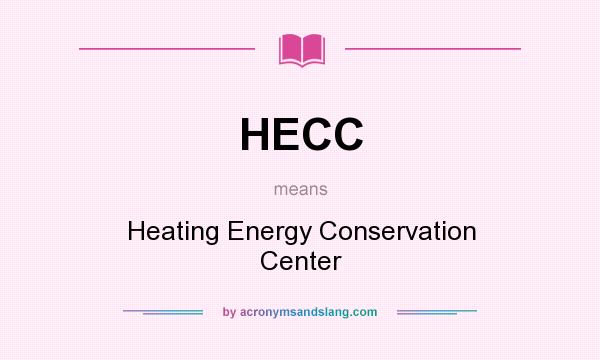What does HECC mean? It stands for Heating Energy Conservation Center