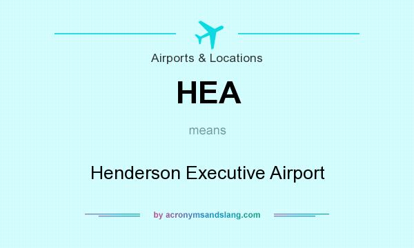 What does HEA mean? It stands for Henderson Executive Airport