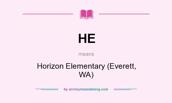What does HE mean? It stands for Horizon Elementary (Everett, WA)