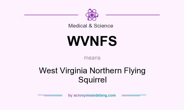 What does WVNFS mean? It stands for West Virginia Northern Flying Squirrel