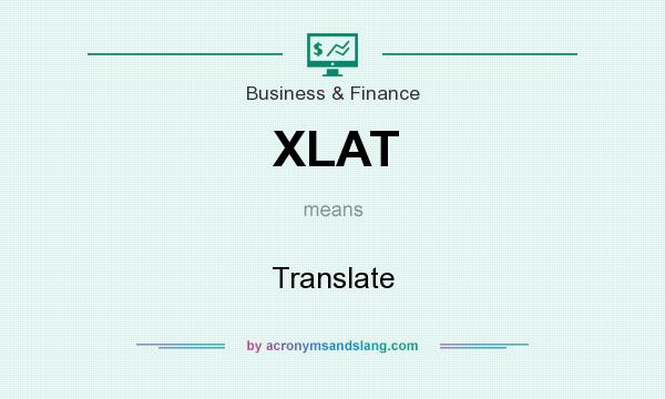 What does XLAT mean? It stands for Translate