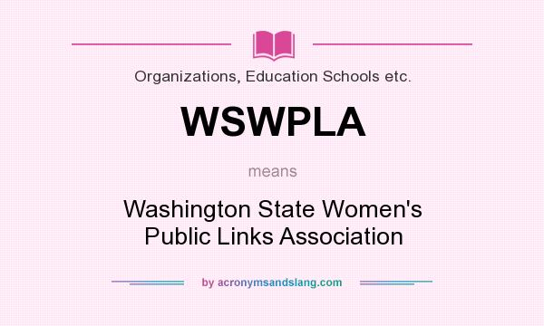 What does WSWPLA mean? It stands for Washington State Women`s Public Links Association
