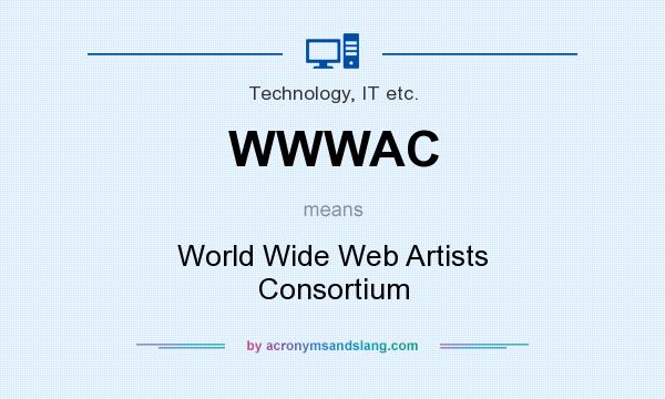 What does WWWAC mean? It stands for World Wide Web Artists Consortium