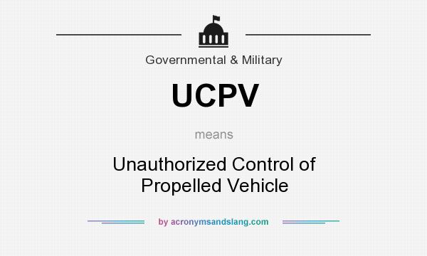 What does UCPV mean? It stands for Unauthorized Control of Propelled Vehicle