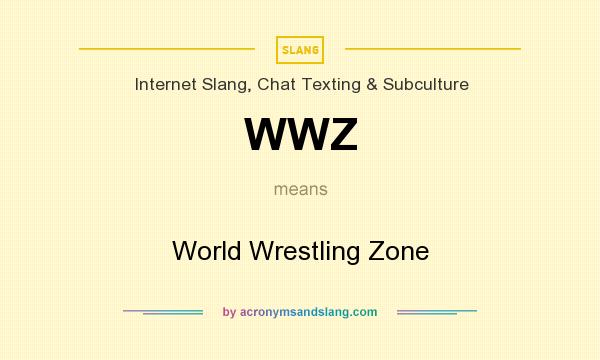 What does WWZ mean? It stands for World Wrestling Zone
