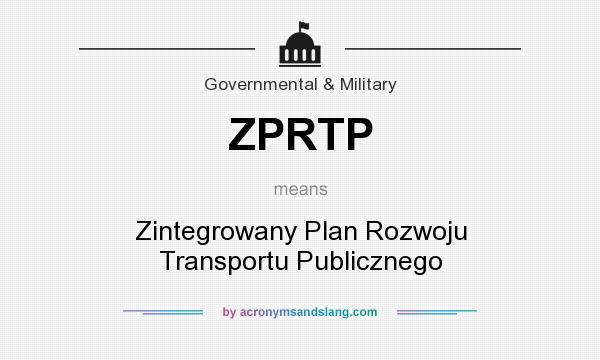 What does ZPRTP mean? It stands for Zintegrowany Plan Rozwoju Transportu Publicznego