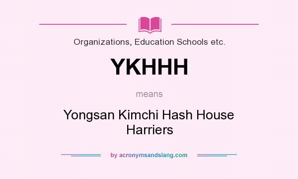 What does YKHHH mean? It stands for Yongsan Kimchi Hash House Harriers
