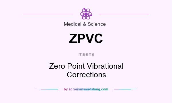 What does ZPVC mean? It stands for Zero Point Vibrational Corrections