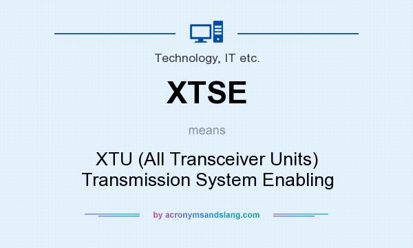 What does XTSE mean? It stands for XTU (All Transceiver Units) Transmission System Enabling