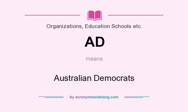 What does AD mean? It stands for Australian Democrats