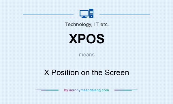 What does XPOS mean? It stands for X Position on the Screen