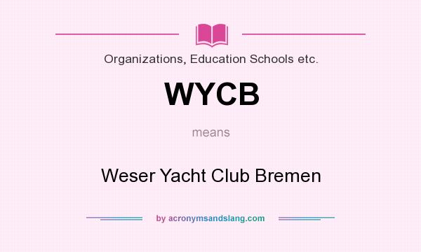What does WYCB mean? It stands for Weser Yacht Club Bremen
