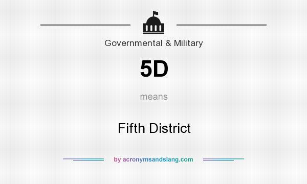 What does 5D mean? It stands for Fifth District