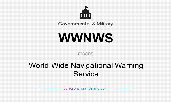 What does WWNWS mean? It stands for World-Wide Navigational Warning Service