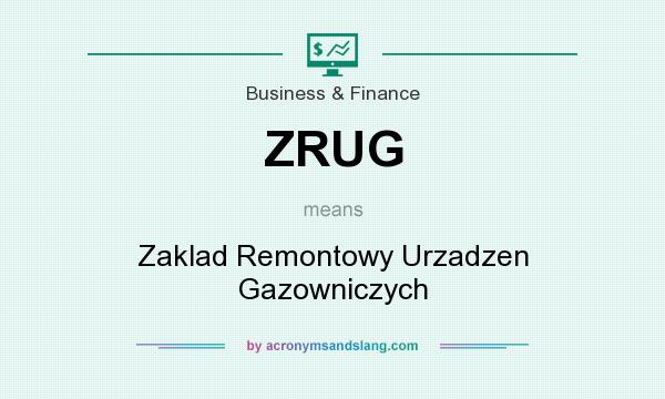 What does ZRUG mean? It stands for Zaklad Remontowy Urzadzen Gazowniczych