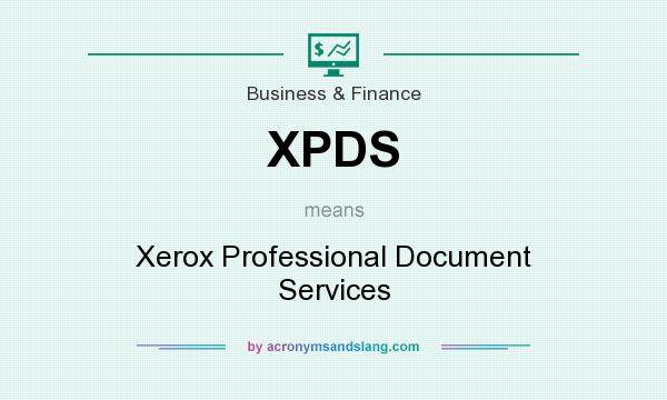 What does XPDS mean? It stands for Xerox Professional Document Services