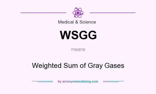 What does WSGG mean? It stands for Weighted Sum of Gray Gases
