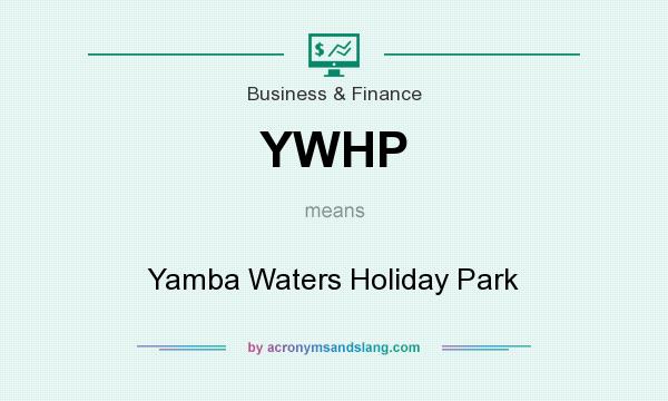 What does YWHP mean? It stands for Yamba Waters Holiday Park