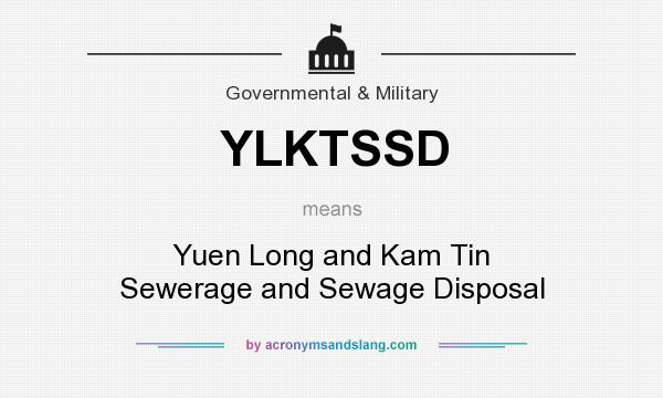 What does YLKTSSD mean? It stands for Yuen Long and Kam Tin Sewerage and Sewage Disposal