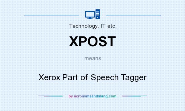 What does XPOST mean? It stands for Xerox Part-of-Speech Tagger