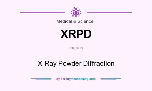 What does XRPD mean? It stands for X-Ray Powder Diffraction