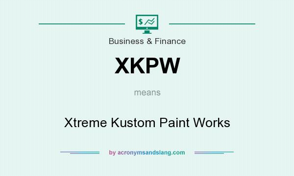 What does XKPW mean? It stands for Xtreme Kustom Paint Works