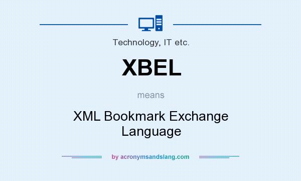 What does XBEL mean? It stands for XML Bookmark Exchange Language
