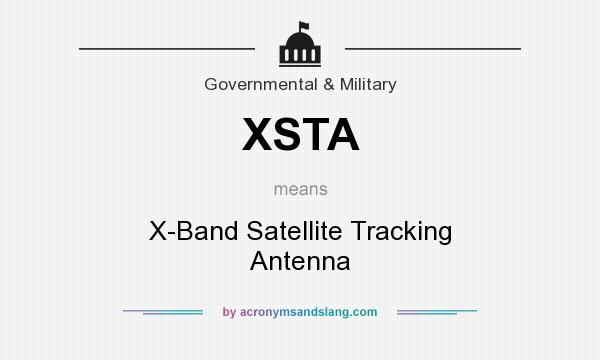 What does XSTA mean? It stands for X-Band Satellite Tracking Antenna