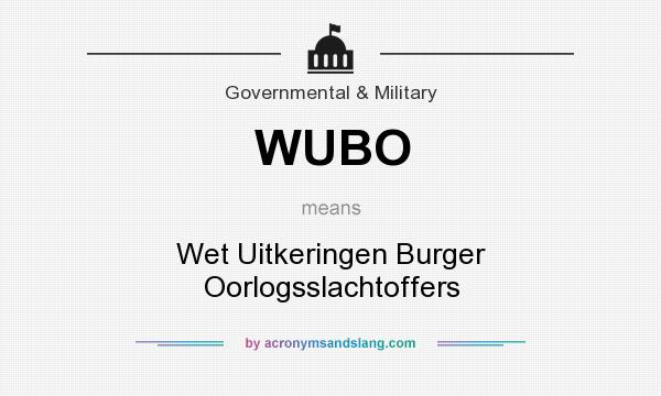 What does WUBO mean? It stands for Wet Uitkeringen Burger Oorlogsslachtoffers