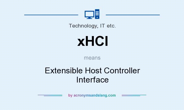 What does xHCI mean? It stands for Extensible Host Controller Interface