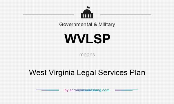What does WVLSP mean? It stands for West Virginia Legal Services Plan