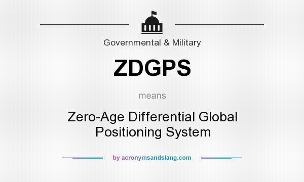 What does ZDGPS mean? It stands for Zero-Age Differential Global Positioning System