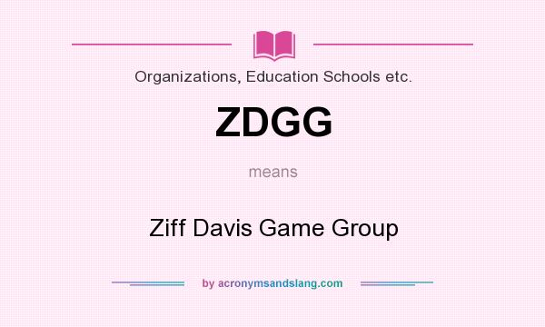 What does ZDGG mean? It stands for Ziff Davis Game Group