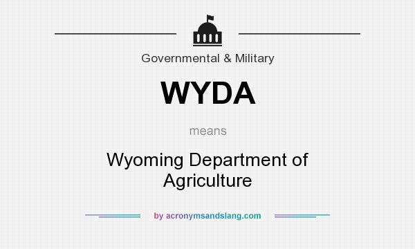 What does WYDA mean? It stands for Wyoming Department of Agriculture