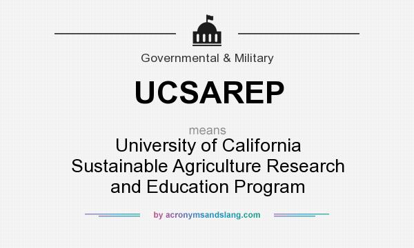 What does UCSAREP mean? It stands for University of California Sustainable Agriculture Research and Education Program