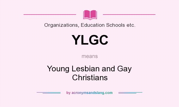 What does YLGC mean? It stands for Young Lesbian and Gay Christians