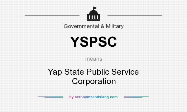 What does YSPSC mean? It stands for Yap State Public Service Corporation