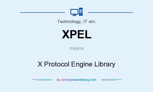 What does XPEL mean? It stands for X Protocol Engine Library