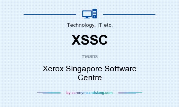 What does XSSC mean? It stands for Xerox Singapore Software Centre