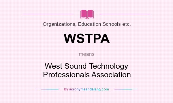 What does WSTPA mean? It stands for West Sound Technology Professionals Association