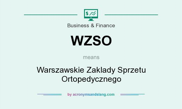 What does WZSO mean? It stands for Warszawskie Zaklady Sprzetu Ortopedycznego